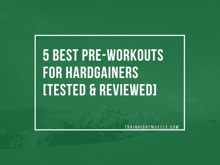 5 Best PreWorkouts For Hardgainers [TESTED & REVIEWED] Trainrightmuscle
