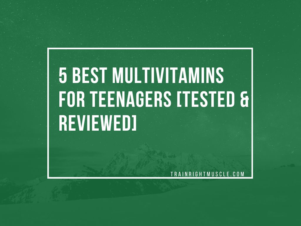 Best Multivitamins for Teenagers